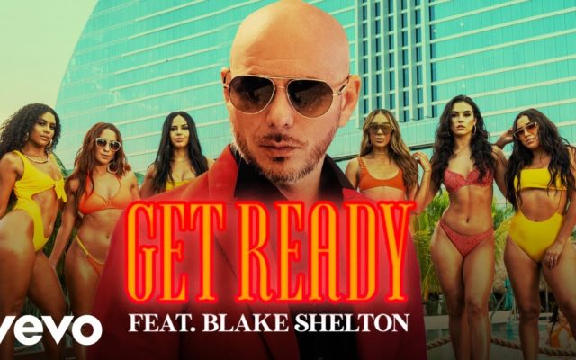 Pitbull – Get Ready ft. Blake Shelton