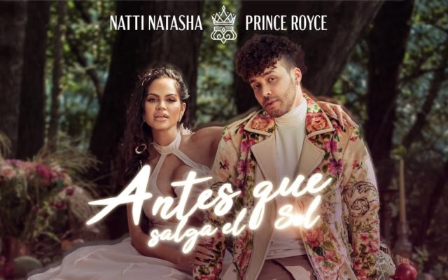 Natti Natasha x Prince Royce – ANTES QUE SALGA EL SOL