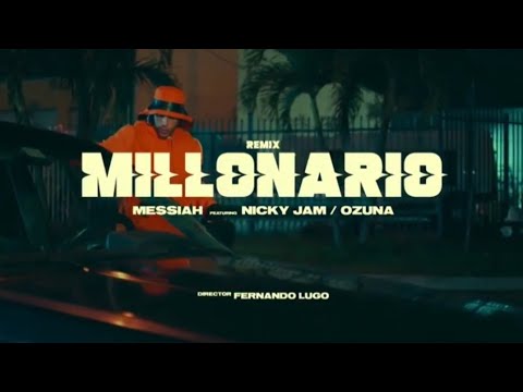 Millonario Remix – Messiah Ft Nicky Jam & Ozuna