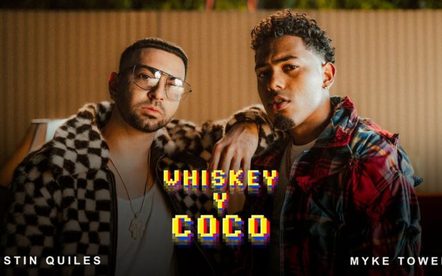 Justin Quiles, Myke Towers – Whiskey y Coco